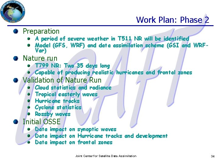 Work Plan: Phase 2 Preparation A period of severe weather in T 511 NR