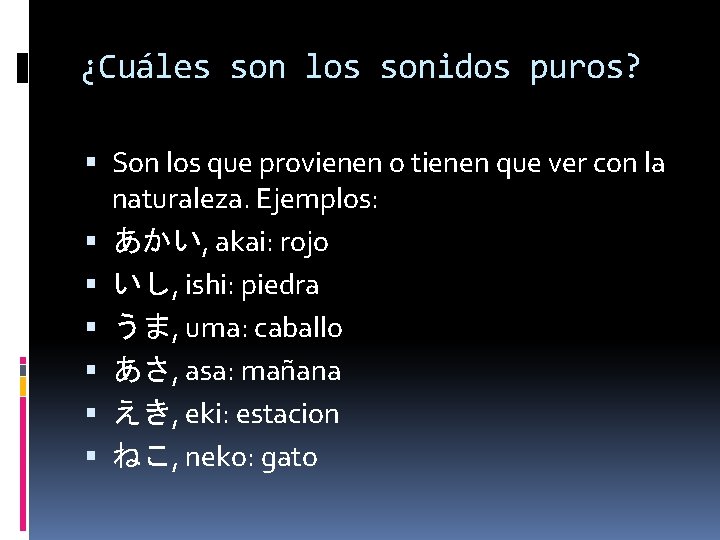 ¿Cuáles son los sonidos puros? Son los que provienen o tienen que ver con