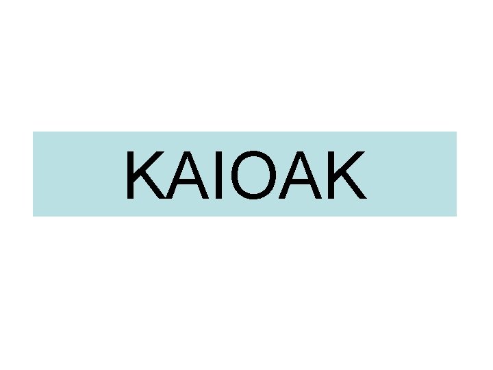KAIOAK 