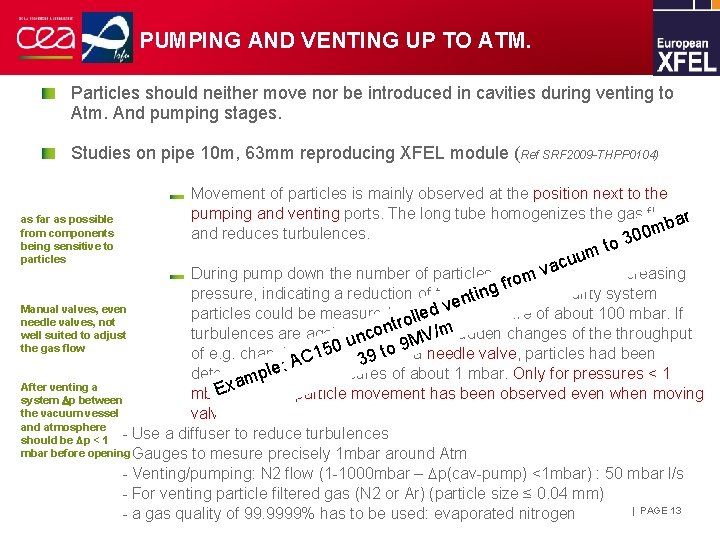 PUMPING AND VENTING UP TO ATM. Particles should neither move nor be introduced in