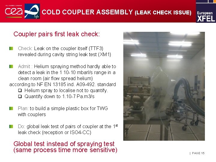 COLD COUPLER ASSEMBLY (LEAK CHECK ISSUE) Coupler pairs first leak check: Check: Leak on