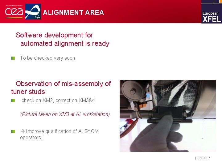 ALIGNMENT AREA Software development for automated alignment is ready To be checked very soon