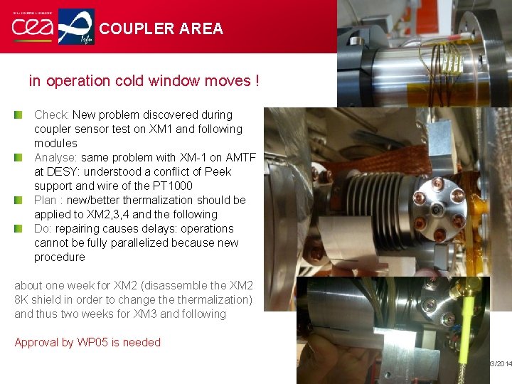 COUPLER AREA in operation cold window moves ! Check: New problem discovered during coupler