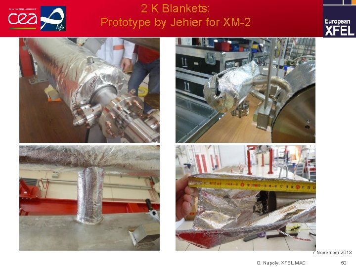2 K Blankets: Prototype by Jehier for XM-2 7 November 2013 O. Napoly, XFEL