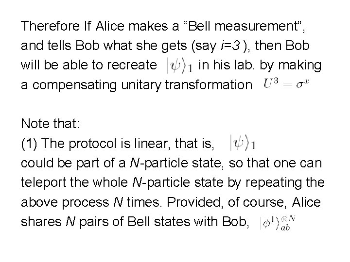 Therefore If Alice makes a “Bell measurement”, and tells Bob what she gets (say