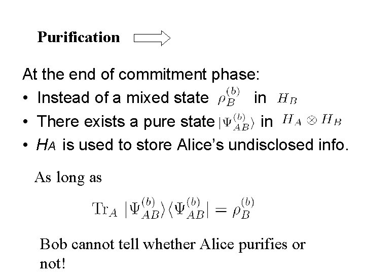 Purification At the end of commitment phase: • Instead of a mixed state in