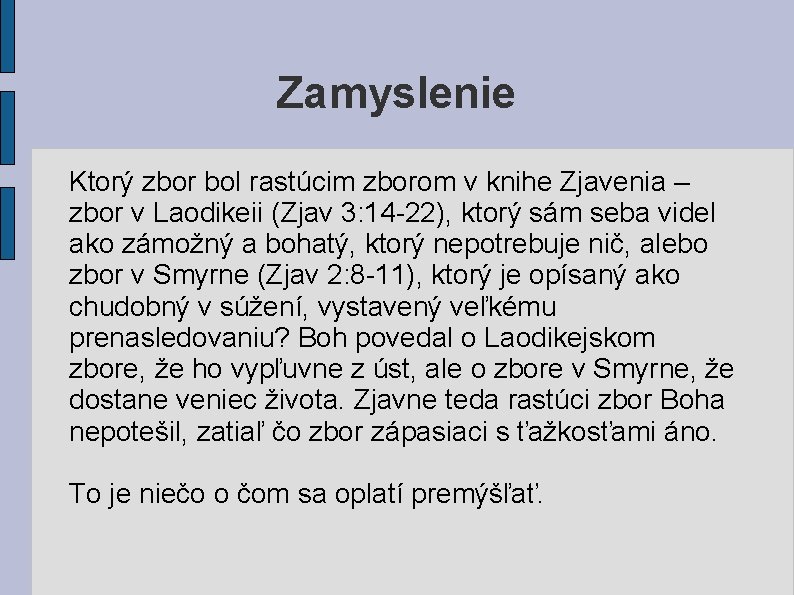 Zamyslenie Ktorý zbor bol rastúcim zborom v knihe Zjavenia – zbor v Laodikeii (Zjav Zamyslenie Ktorý zbor bol rastúcim zborom v knihe Zjavenia – zbor v Laodikeii (Zjav