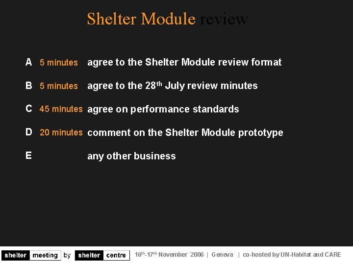 Shelter Module review A 5 minutes agree to the Shelter Module review format B