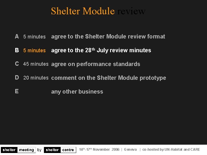 Shelter Module review A 5 minutes agree to the Shelter Module review format B