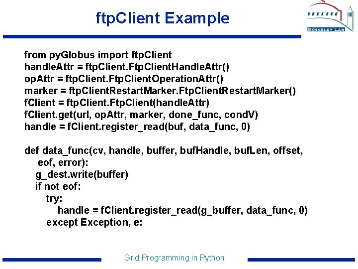 ftp. Client Example from py. Globus import ftp. Client handle. Attr = ftp. Client.