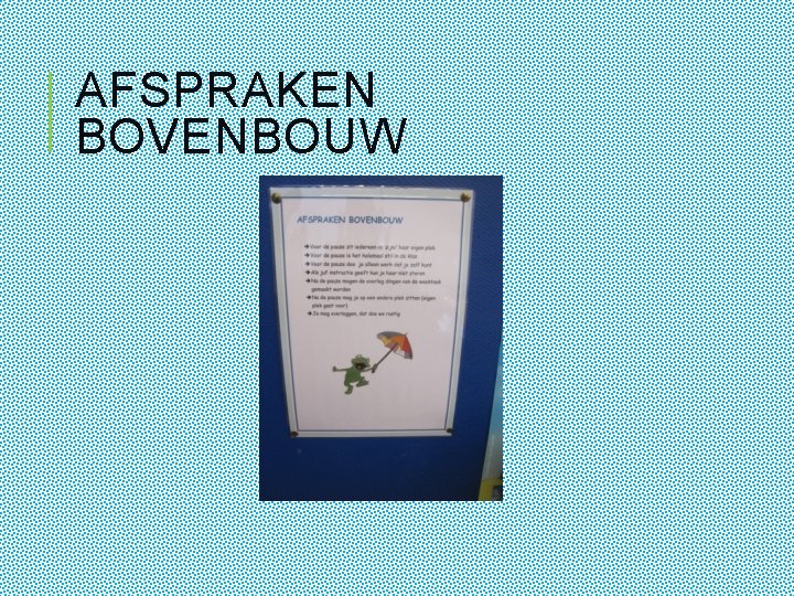 AFSPRAKEN BOVENBOUW 