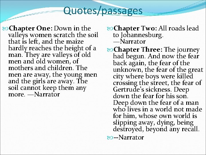 Quotes/passages Chapter One: Down in the valleys women scratch the soil that is left, Quotes/passages Chapter One: Down in the valleys women scratch the soil that is left,