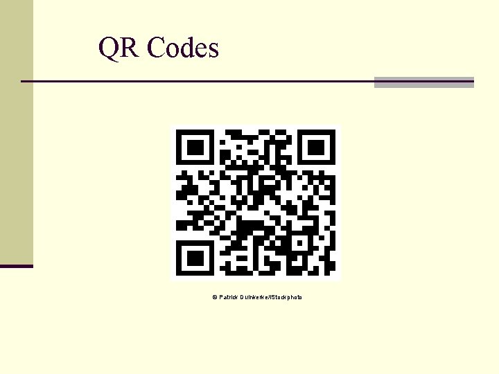 QR Codes © Patrick Duinkerke/i. Stockphoto 