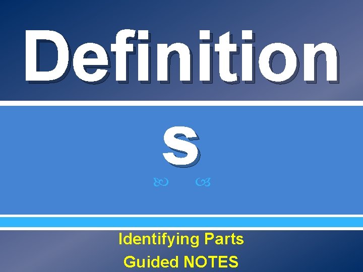 Definition s Identifying Parts Guided NOTES 