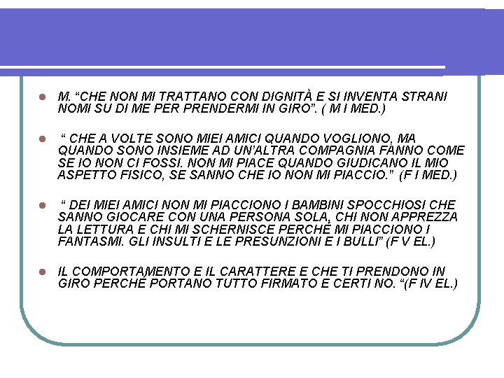 l M. “CHE NON MI TRATTANO CON DIGNITÀ E SI INVENTA STRANI NOMI SU