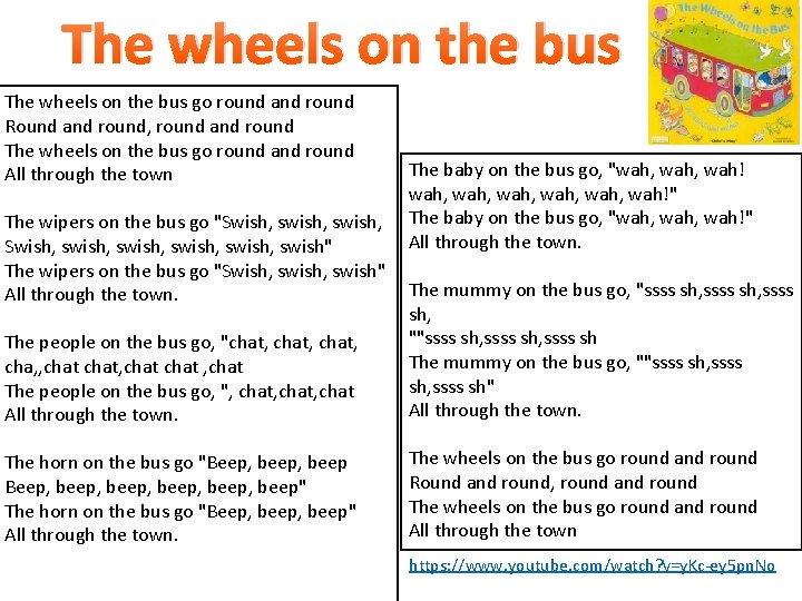 The wheels on the bus go round and round Round and round, round and