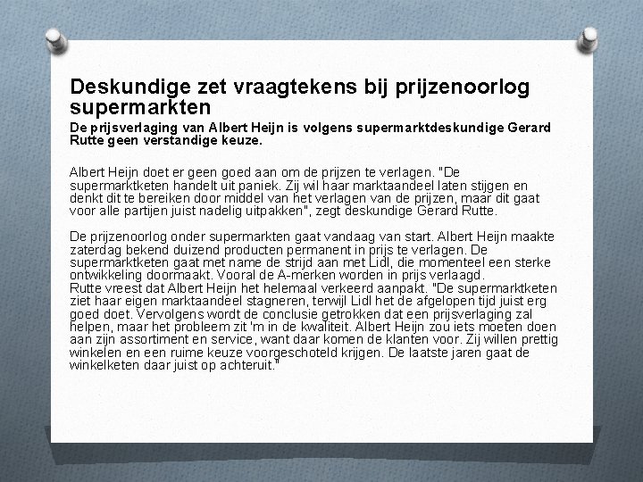 Deskundige zet vraagtekens bij prijzenoorlog supermarkten De prijsverlaging van Albert Heijn is volgens supermarktdeskundige