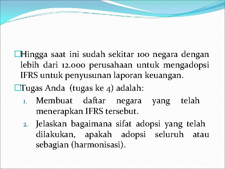 �Hingga saat ini sudah sekitar 100 negara dengan lebih dari 12. 000 perusahaan untuk