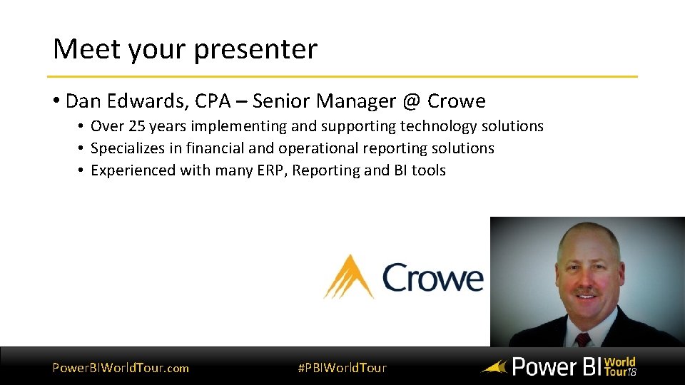 Meet your presenter • Dan Edwards, CPA – Senior Manager @ Crowe • Over