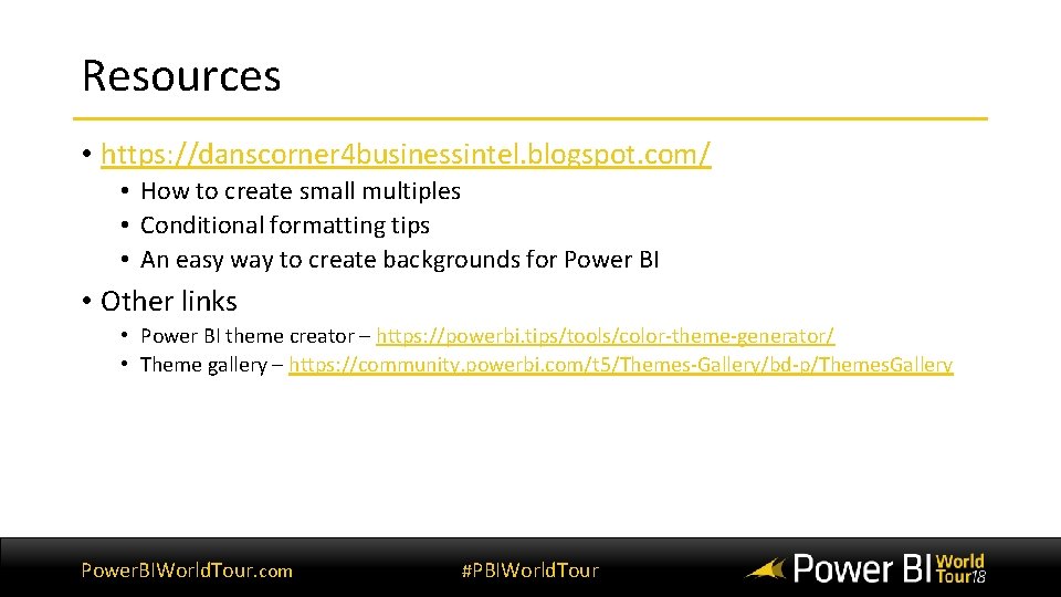 Resources • https: //danscorner 4 businessintel. blogspot. com/ • How to create small multiples