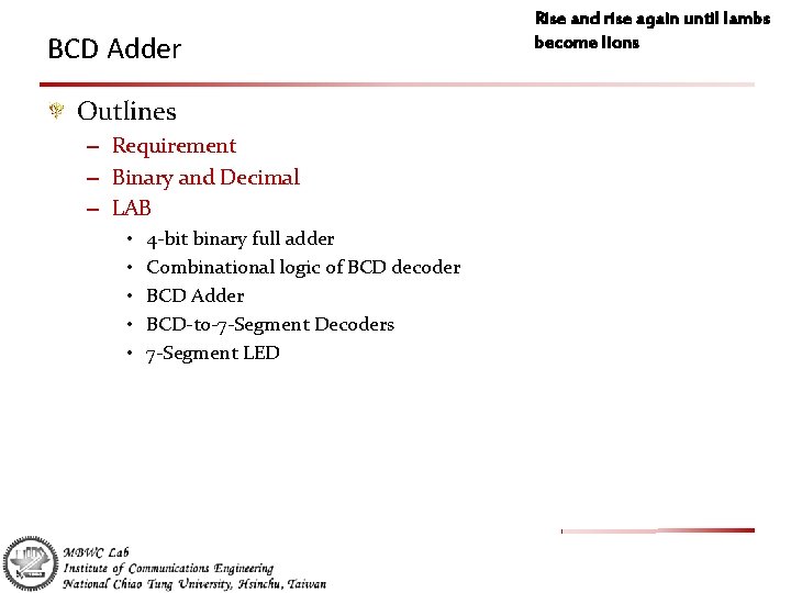 BCD Adder Outlines – Requirement – Binary and Decimal – LAB • • •