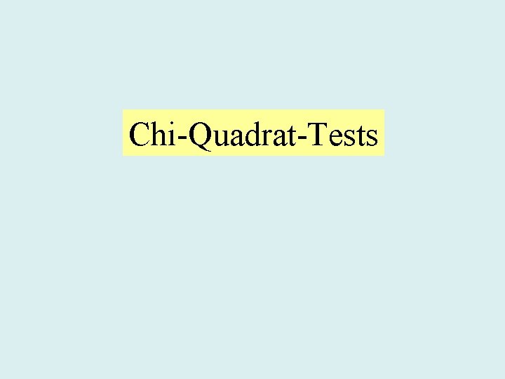 Chi-Quadrat-Tests 