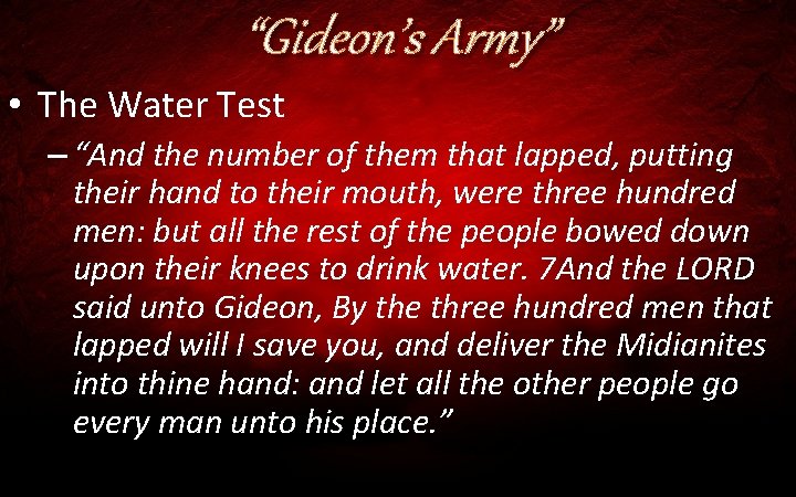 “Gideon’s Army” • The Water Test – “And the number of them that lapped,