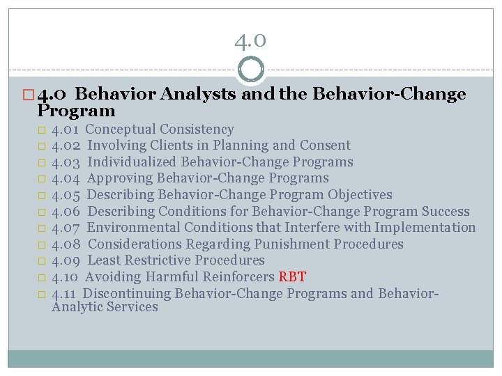 4. 0 � 4. 0 Behavior Analysts and the Behavior-Change Program � � �