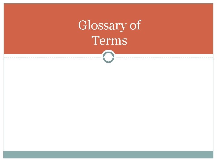 Glossary of Terms 