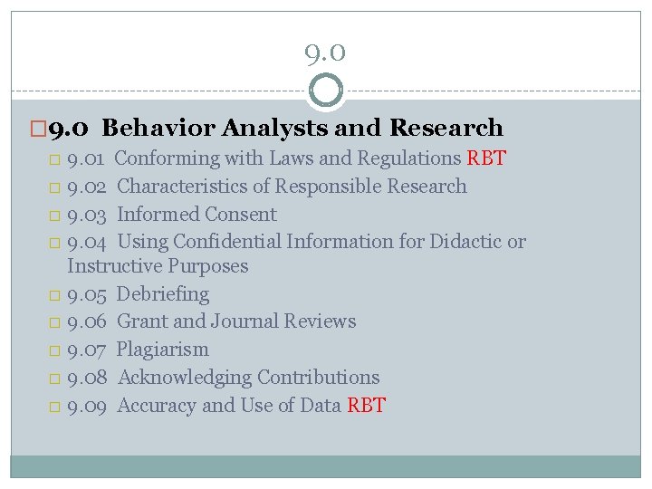 9. 0 � 9. 0 Behavior Analysts and Research � 9. 01 Conforming with