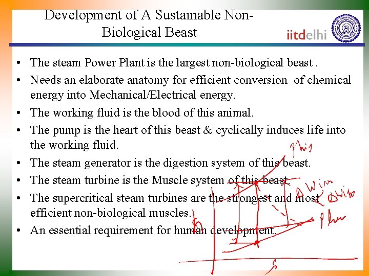 Development of A Sustainable Non. Biological Beast • The steam Power Plant is the