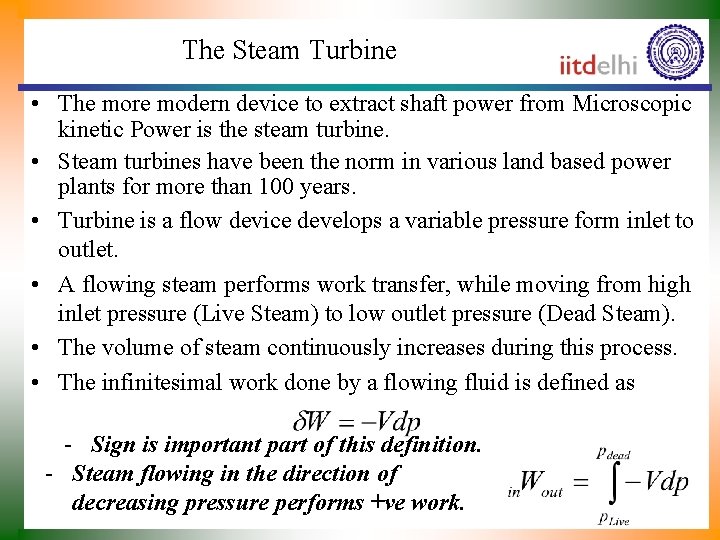 The Steam Turbine • The more modern device to extract shaft power from Microscopic