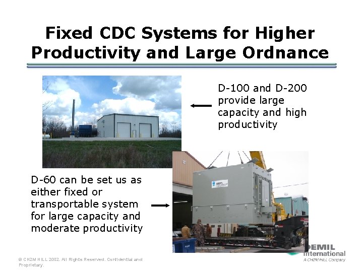 Fixed CDC Systems for Higher Productivity and Large Ordnance D-100 and D-200 provide large
