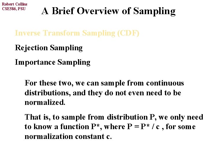 Robert Collins CSE 586, PSU A Brief Overview of Sampling Inverse Transform Sampling (CDF)