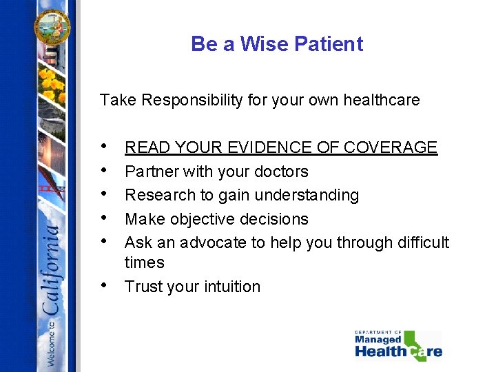 Be a Wise Patient Take Responsibility for your own healthcare • • • READ