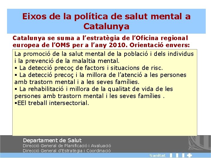 Eixos de la política de salut mental a Catalunya se suma a l’estratègia de