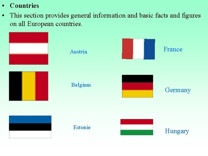  • Countries • This section provides general information and basic facts and figures