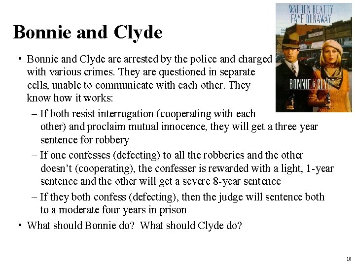 Bonnie and Clyde • Bonnie and Clyde arrested by the police and charged with