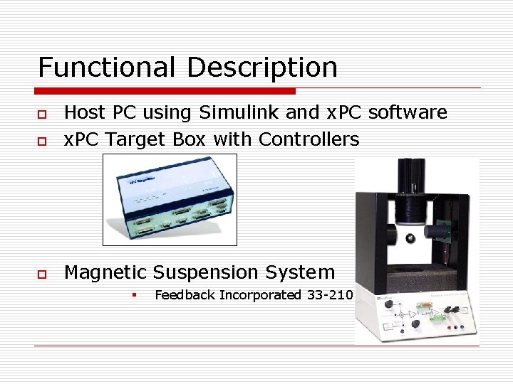 Functional Description o Host PC using Simulink and x. PC software x. PC Target