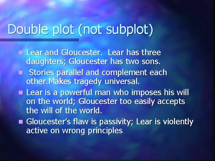 Double plot (not subplot) n n Lear and Gloucester. Lear has three daughters; Gloucester