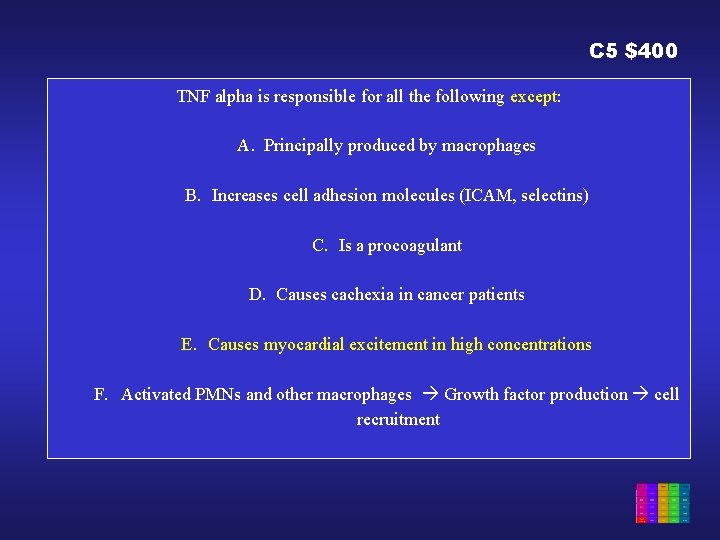 C 5 $400 TNF alpha is responsible for all the following except: A. Principally