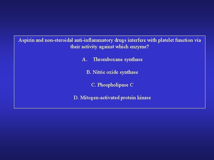 Aspirin and non-steroidal anti-inflammatory drugs interfere with platelet function via their activity against which