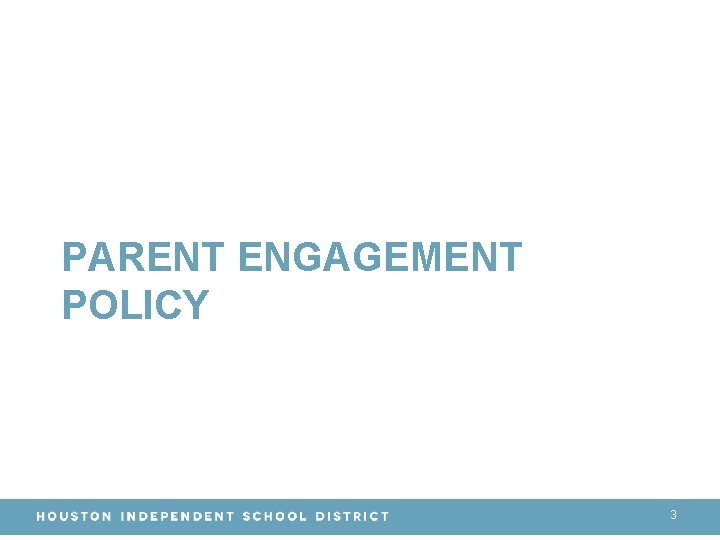 PARENT ENGAGEMENT POLICY 3 