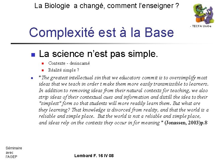 La Biologie a changé, comment l’enseigner ? Complexité est à la Base n La