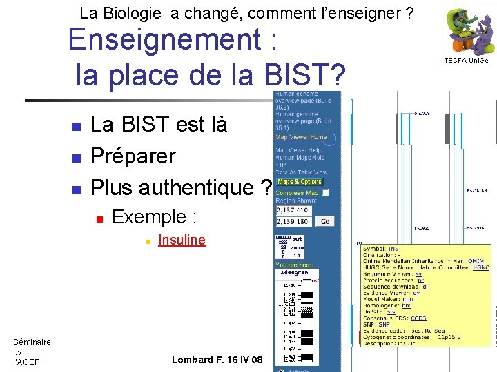 La Biologie a changé, comment l’enseigner ? Enseignement : la place de la BIST?