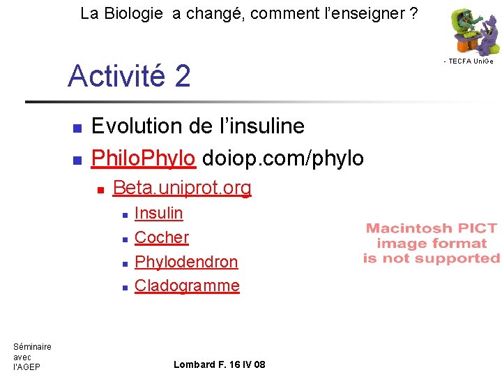 La Biologie a changé, comment l’enseigner ? Activité 2 n n Evolution de l’insuline