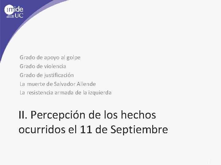 Grado de apoyo al golpe Grado de violencia Grado de justificación La muerte de