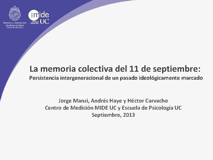 La memoria colectiva del 11 de septiembre: Persistencia intergeneracional de un pasado ideológicamente marcado