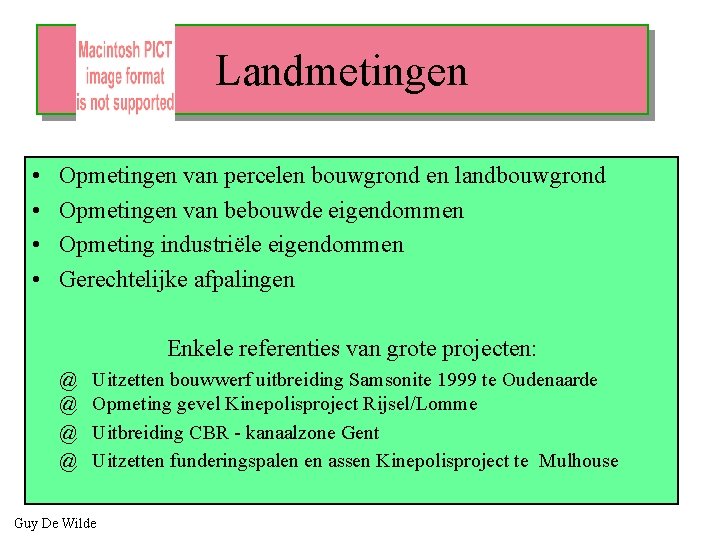 Landmetingen • • Opmetingen van percelen bouwgrond en landbouwgrond Opmetingen van bebouwde eigendommen Opmeting