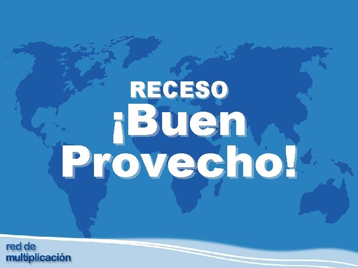 RECESO ¡Buen Provecho! 